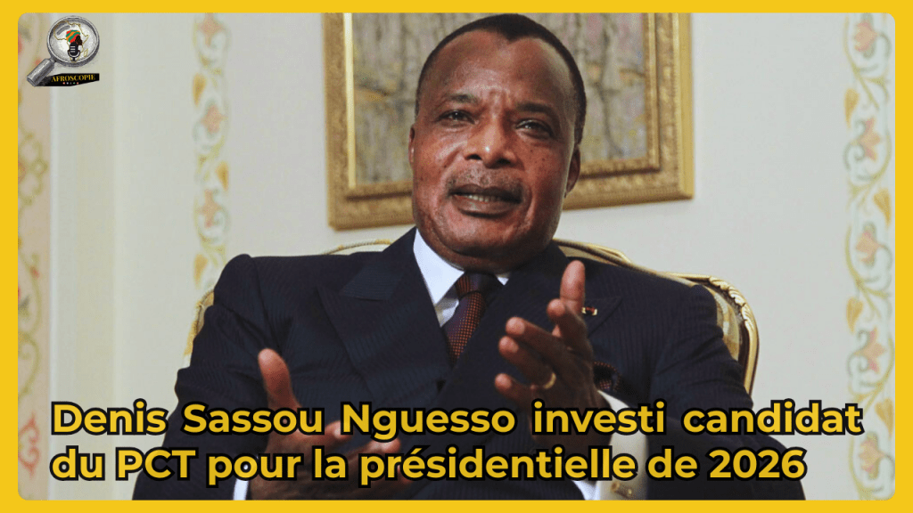 Congo-Brazzaville : Denis Sassou Nguesso investi candidat du PCT pour la présidentielle de&nbsp;2026
