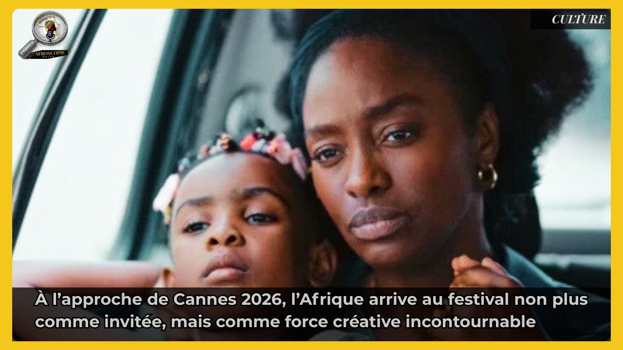 De Cannes 2025 à Cannes 2026 : quand « Promis le ciel » a confirmé la place du cinéma africain au cœur du festival