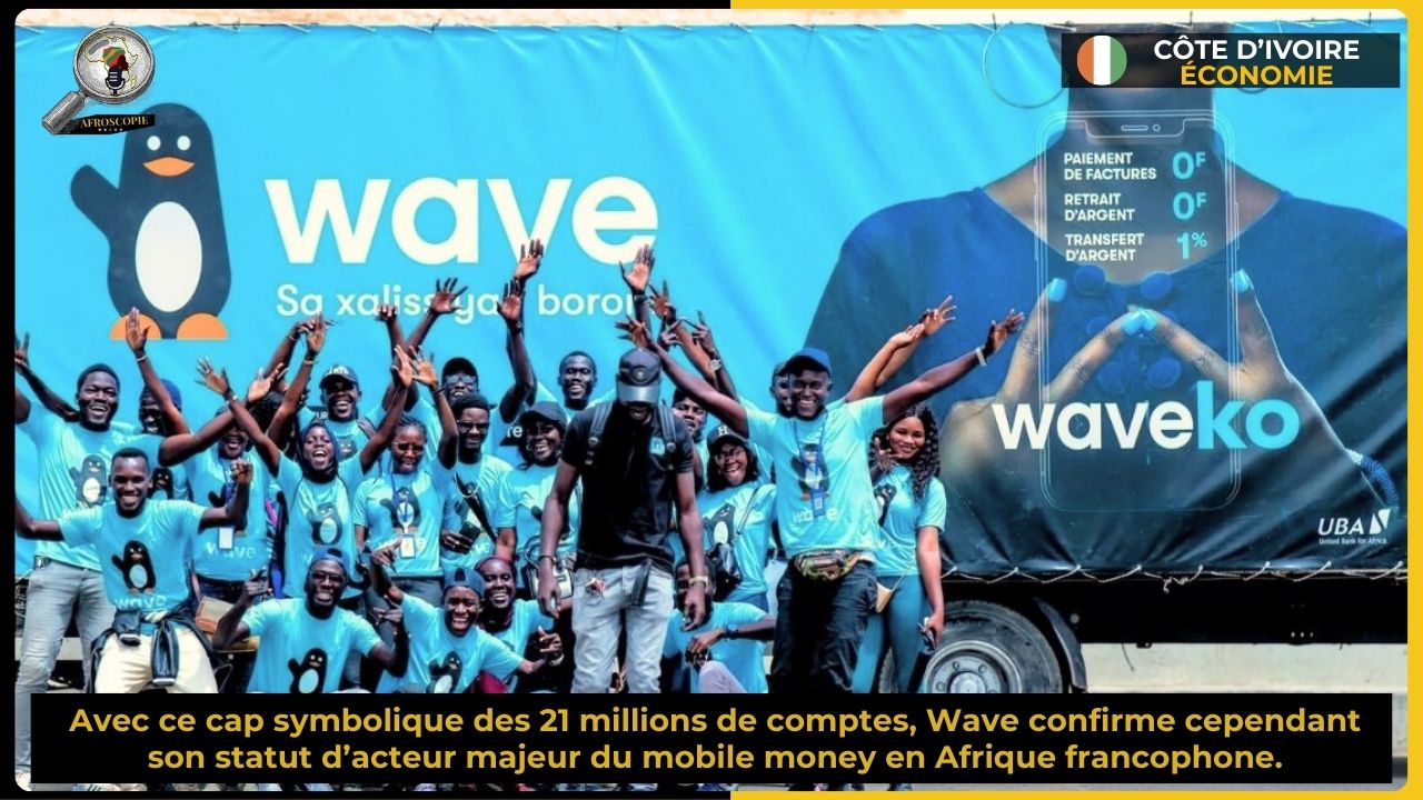 Finance | Wave franchit les 21 millions de comptes et consolide sa domination en Côte d’Ivoire