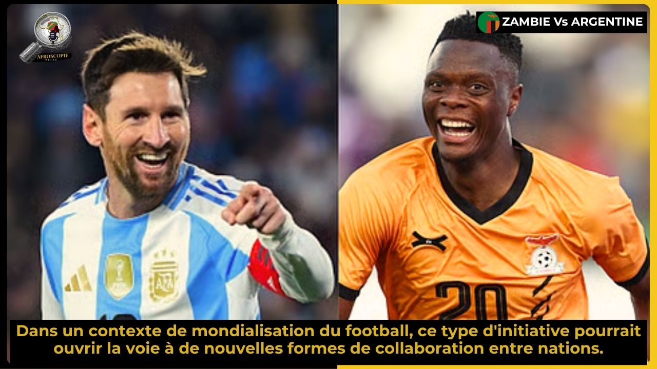 Football : l&rsquo;Argentin prend en charge les frais du match amical face à la Zambie, un geste fort aux enjeux multiples